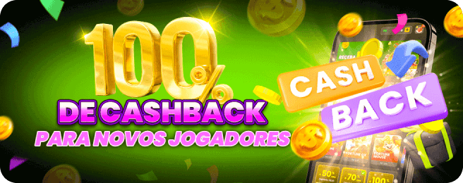 100% de Cashback para novos jogadores